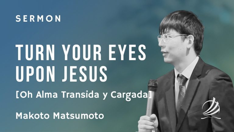 Turn Your Eyes Upon Jesus (Oh Alma Transida y Cargada)