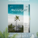 The Reformation Messenger, Vol. 33, No. 4