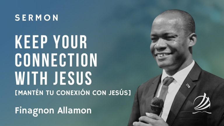 Keep Your Connection with Jesus (Mantén tu conexión con Jesús)
