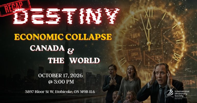 [Toronto Church Local Event] Destiny: Economic Collapse Canada & The World
